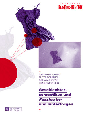 cover image of Geschlechtersemantiken und «Passing» be- und hinterfragen